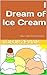 I Dream of Ice Cream