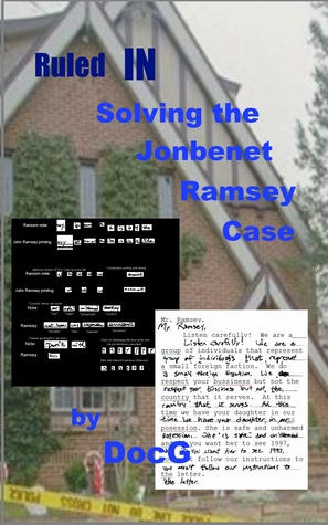 Ruled IN: Solving the JonBenet Ramsey Case