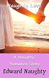Naughty Love by Edward Naughty