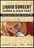 Liquid Surgery Cures a Cold Fast