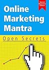 Online Marketing Mantra - Open Secrets Online Marketing Mantra - Open Secrets