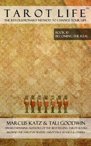 Tarot Life Book 10: Becoming the Real (Kindle Edition)