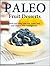 Paleo Fruit Desserts: Quick...