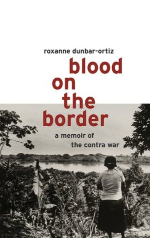 Blood on the Border : A Memoir of the Contra War (Paperback)