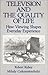 Television and the Quality of Life (Routledge Communication Series)
