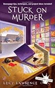 Stuck on Murder (A Decoupage Mystery, #1)