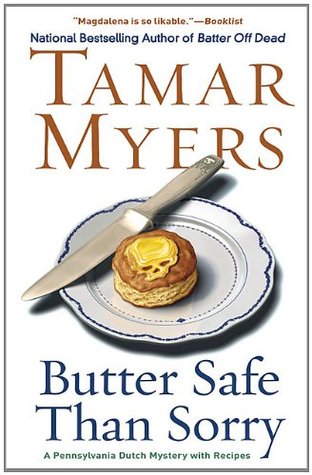 Butter Safe Than Sorry (Pennsylvania Dutch Mystery, #18)