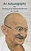 An Autobiography by Mahatma Gandhi