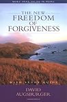 The New Freedom of Forgiveness