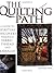 The Quilting Path: A Guide to Spiritual Discover through Fabric, Thread and Kabbalah