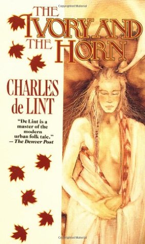 The Ivory and the Horn (Newford, #3)