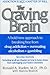The Craving Brain by Ronald A. Ruden