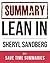 Summary of Lean In -- Women, Work and the Will to Lead by Sheryl Sandberg, Facebook COO