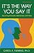 It's the Way You Say It: Be...
