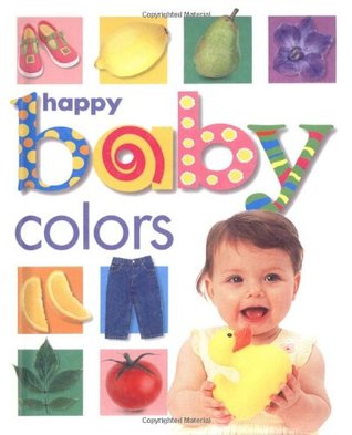 Happy Baby Colors (Board Book)