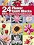 24 Flower Quilt Blocks by Linda Causee
