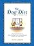 The Dog Diet: Shed Pounds, ...