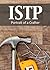 ISTP: Portrait of a Crafter (Portraits of the 16 Personality Types)