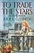 To Trade the Stars by Julie E. Czerneda