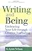 Writing and Being: Embracin...
