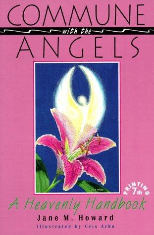 Commune With the Angels: A Heavenly Handbook (Paperback)