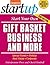 Start Your Own Gift Basket Business and More: Special Events, Holiday, Real Estate, Corporate (StartUp Series)