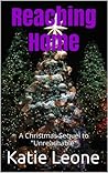 Reaching Home (Unreachable Book 2)
