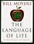 The Language of Life by Bill Moyers The Language of Life by Bill Moyers