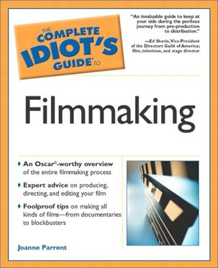 The Complete Idiot's Guide to Filmmaking (Paperback)