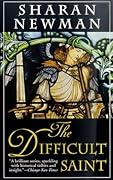 The Difficult Saint