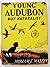 Young Audubon, Boy Naturalist (Childhood of Famous Americans)