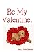 Be My Valentine