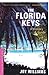 The Florida Keys: A History...