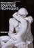 Encyclopedia of Sculpture Techniques