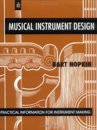 Musical Instrument Design: Practical Information for Instrument Design (Paperback)