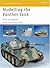 Modelling the Panther Tank (Osprey Modelling, #30)