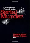 Contemporary Perspectives on Serial Murder Contemporary Perspectives on Serial Murder