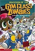 Invasion of the Gym Class Zombies