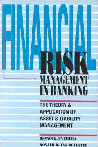 Financial Risk Management In Banking: The Theory and Application of Asset and Liability Management (Hardcover)