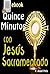Quince minutos con Jesus Sacramentado by P. Ángel Peña