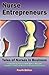 Nurse Entrepreneurs: Tales of Nurses in Business