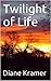 Twilight of Life: Short Story (Short Stories Book 1)