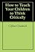 How to Teach Your Children to Think Critically