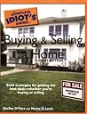The Complete Idiot's Guide to Buying and Selling a Home