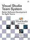 Visual Studio Team System: Better Software Development for Agile Teams
