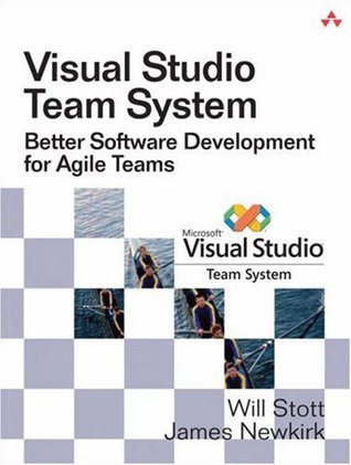 Visual Studio Team System: Better Software Development for Agile Teams (Paperback)
