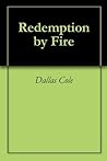 Redemption by Fire