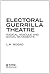 Electoral Guerilla Theatre: Radical Ridicule and Social Movements