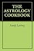 THE ASTROLOGY COOKBOOK