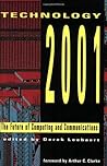 Technology 2001: The Future of Computing and Communications